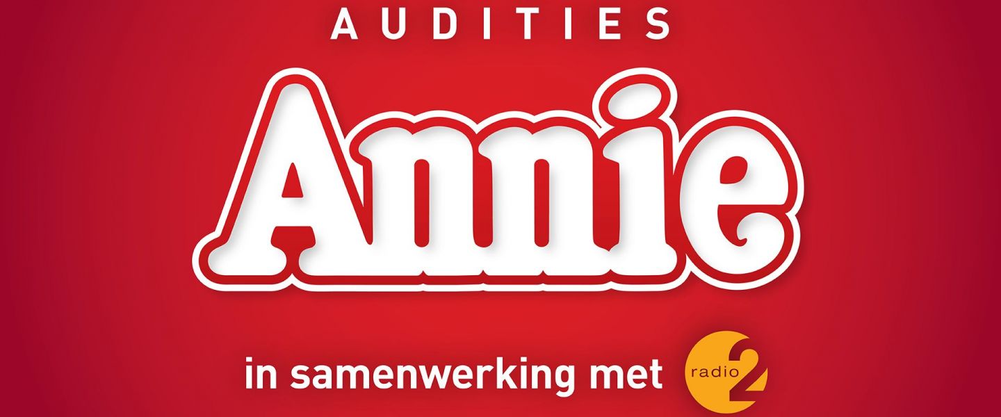 Radio 2 en Music Hall gaan op zoek naar 'Annie': audities voor musical rond ieders favoriete weeskindje Radio 2 en Music Hall gaan op zoek naar 'Annie': audities voor musical rond ieders favoriete weeskindje