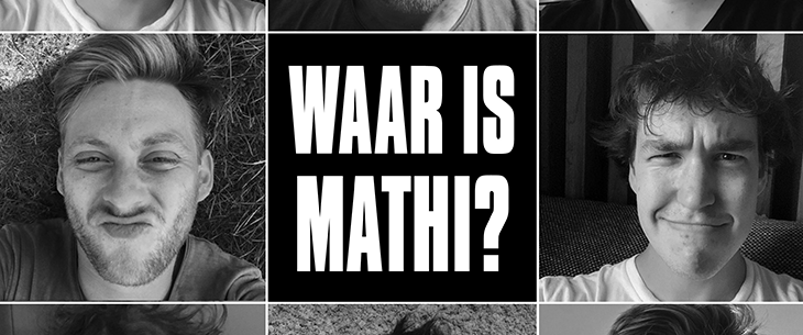 Mathias Vergels Mathias Vergels Waar is Mathi?