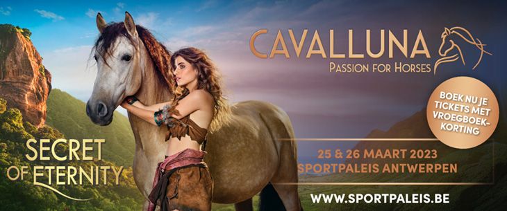 Met ‘Secret of Eternity’ komt het paardenspektakel CAVALLUNA terug naar het Sportpaleis! Met ‘Secret of Eternity’ komt het paardenspektakel CAVALLUNA terug naar het Sportpaleis!