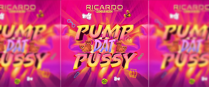 Ricardo Moreno knalt met ‘PUMP DAT PUSSY’!