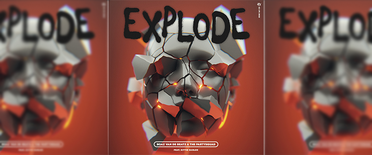 Boaz van de Beatz en The Partysquad releasen samen met Kittie Harloe de megatrack ‘Explode’! Boaz van de Beatz en The Partysquad releasen samen met Kittie Harloe de megatrack ‘Explode’!