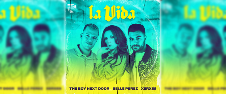 The Boy Next Door en Xerxes strikken Belle Perez voor de zomersingle ‘La Vida’
