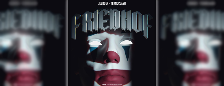 Jebroer en Teknoclash werken opnieuw samen voor de Halloween-kraker ‘Friedhof’ Jebroer en Teknoclash werken opnieuw samen voor de Halloween-kraker ‘Friedhof’