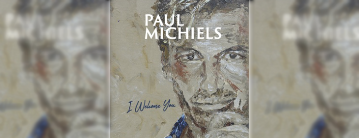 ‘I Welcome You’: Nieuwe single, EP en tournee voor Paul Michiels