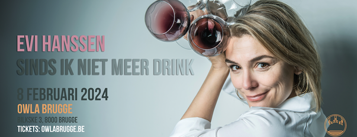 Evi Hanssen op 8 februari 2024 in Owla Brugge met theatervoorstelling ‘Sinds ik niet meer drink’