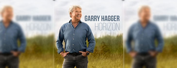 Garry Hagger verbreedt zijn muzikale ‘Horizon’ met een nieuwe topsong! Garry Hagger verbreedt zijn muzikale ‘Horizon’ met een nieuwe topsong!