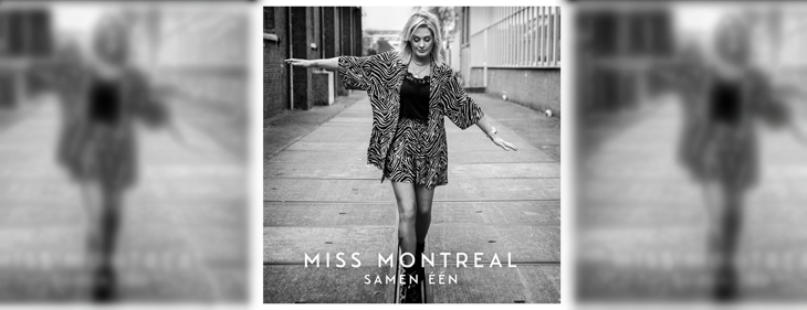 Miss Montreal pakt uit met acceptatie-single ‘Samen Eén’ Miss Montreal pakt uit met acceptatie-single ‘Samen Eén’