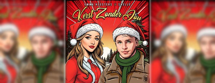 Emma Heesters en Snelle brengen unieke kerstsfeer met nieuwe single 'Kerst Zonder Jou' Emma Heesters en Snelle brengen unieke kerstsfeer met nieuwe single 'Kerst Zonder Jou'