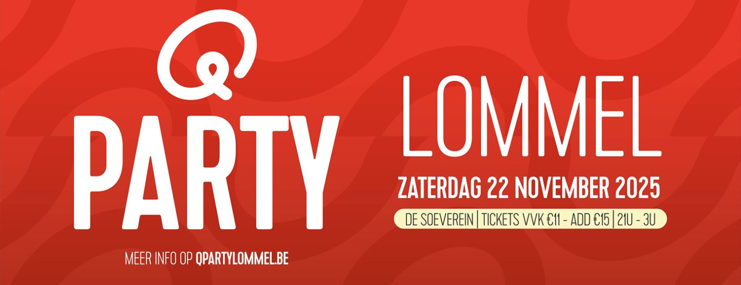 De Q-Party keert na 5 jaar terug naar Lommel! De Q-Party keert na 5 jaar terug naar Lommel!