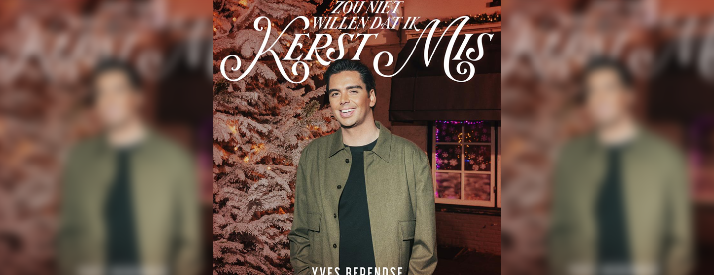 Yves Berendse is duidelijk: ‘Zou Niet Willen Dat Ik Kerst Mis’