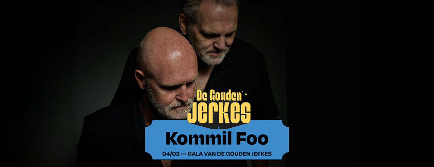 Kommil Foo krijgt Lifetime Achievement Award op Gala van de Gouden Jefkes Kommil Foo krijgt Lifetime Achievement Award op Gala van de Gouden Jefkes
