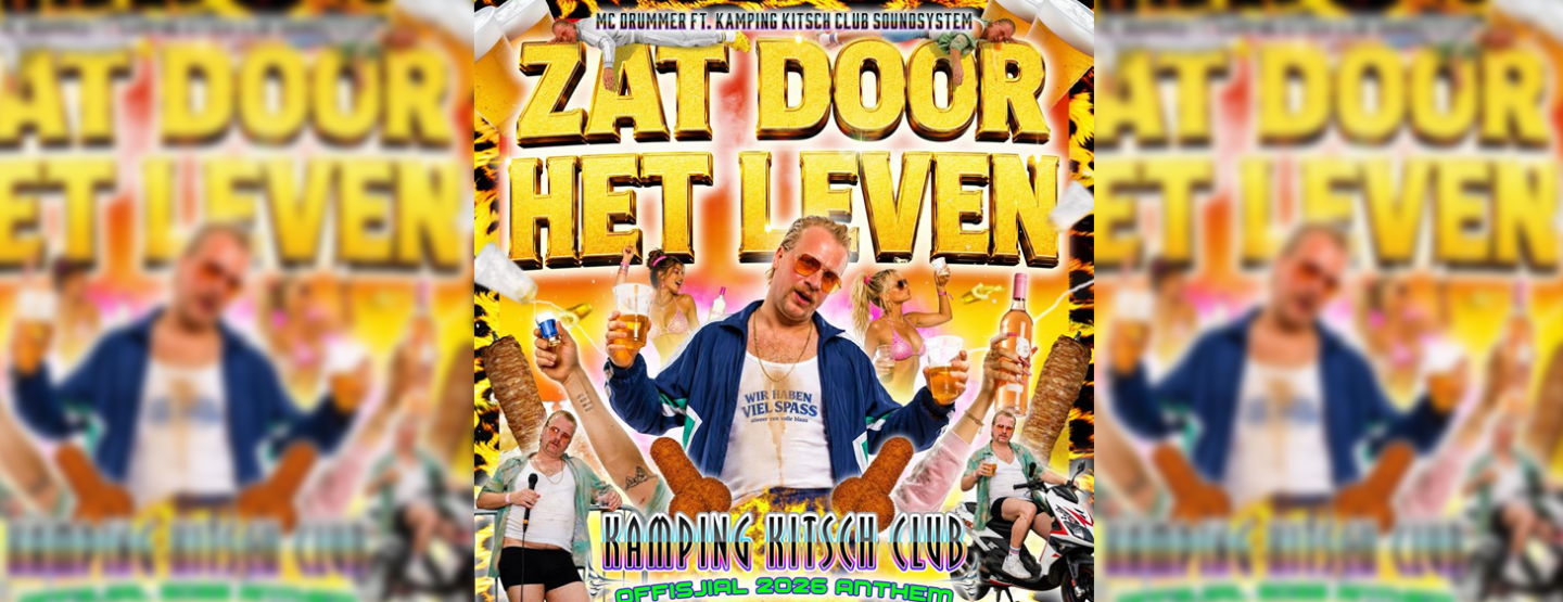 Kamping Kitsch Club lanceert offici&euml;le themasingle &lsquo;Zat Door Het Leven&rsquo; met viraal icoon MC Drummer