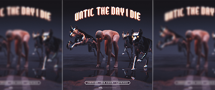 Samen met Sub Sonik en LePrince dropte Jebroer het knallende ‘Until the Day I Die’