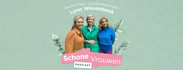 Lynn Wesenbeek in podcast ‘Schone Vrouwen’: “Ik heb moeten afkicken van de spotlights”