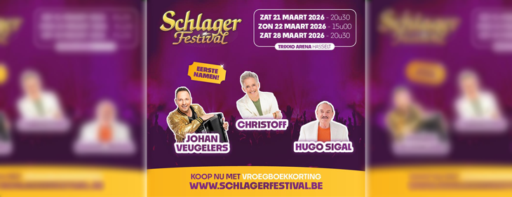 Hugo Sigal, Christoff en Johan Veugelers komen volgend jaar naar Het Schlagerfestival