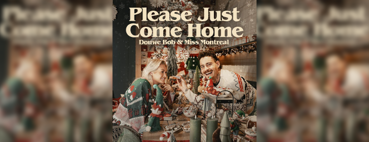 Miss Montreal en Douwe Bob vinden elkaar in ‘Please Just Come Home’